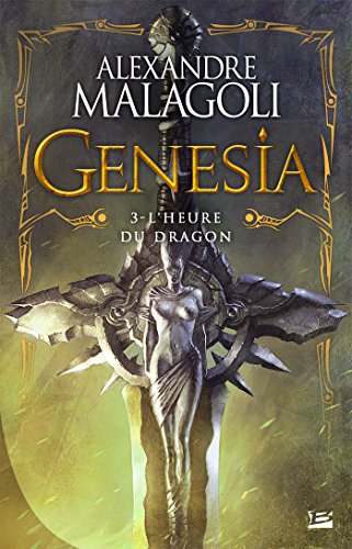 Télécharger L'Heure du dragon: Genesia - Les Chroniques Pourpres, T3 Gratuit