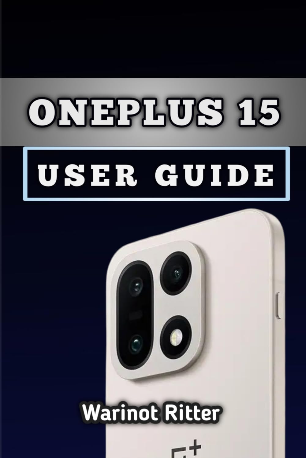 OnePlus 15 User Guide: Optimize Settings, Performance, Camera & Battery