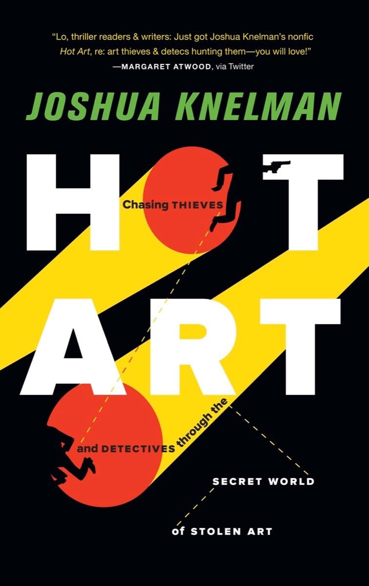 Buy Hot Art: Chasing Thieves and Detectives Through the Secret World of Stolen Art — BookShops.in