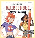 El mejor taller de dibujo. Cuerpos y poses: Con muchos ejercicios y una amplia colección de plantillas