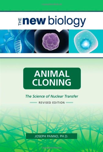 Animal Cloning: The Science of Nuclear Transfer (New Biology)