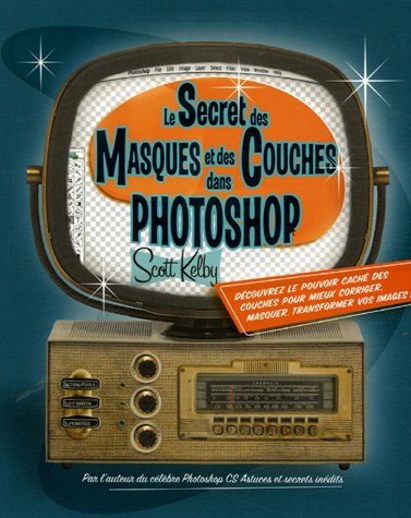 Télécharger Le Secret des masques et des couches dans Photoshop Livre eBook France