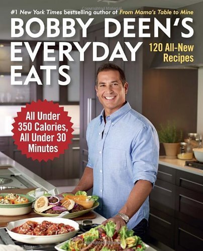 Bobby Deen's Everyday Eats by Deen, Bobby (2014) Paperback Bobby Deen's Everyday Eats by Deen, Bobby (2014) Paperback