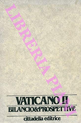  Vaticano II. Bilancio e Prospettive venticinque anni dopo (1962-1987).