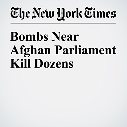 Bombs Near Afghan Parliament Kill Dozens cover art