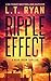 Ripple Effect (Bear Logan Thrillers Book 1)