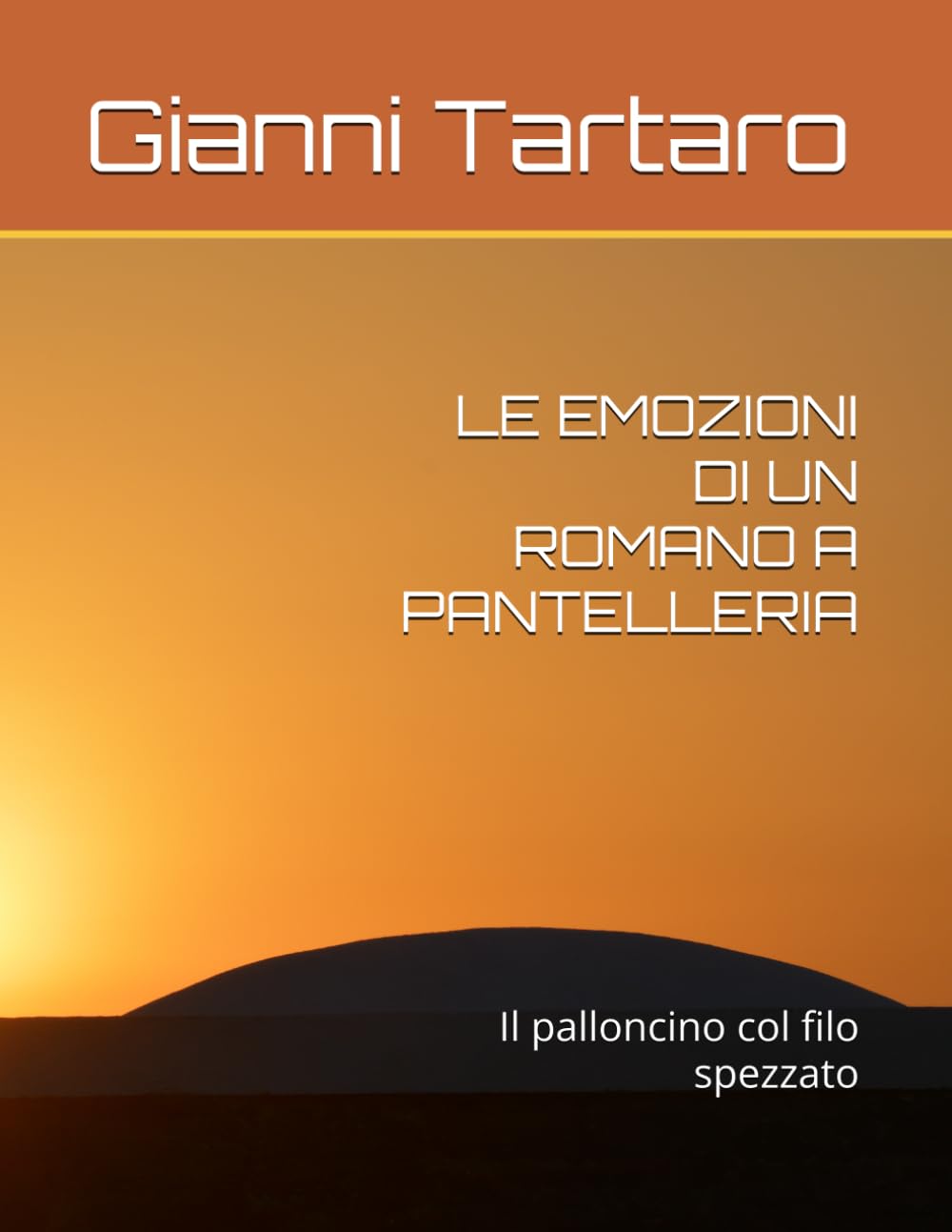 LE EMOZIONI DI UN ROMANO A PANTELLERIA: Il palloncino col filo spezzato