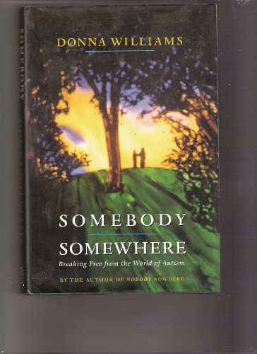 PDFダウンロード Somebody Somewhere:: Breaking Free from the World of Autism バイ