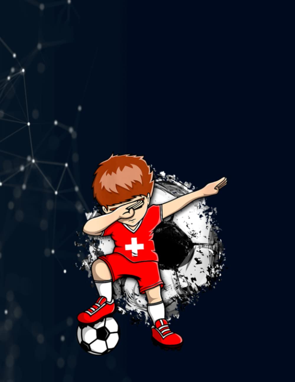 Dabbing Soccer Boy - Switzerland Jersey Swiss Football Fans Notebook 130 Pages / Large 8.5''x11''