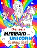  Mermaid Genesis And Unicorn Coloring Book for 4-8 Years Old Girls: A New, Fun, and Unique Mermaid & Unicorn Coloring Book for Girls Ages 4-8. Perfect ... Girl, Daughter, Granddaughter, and Niece