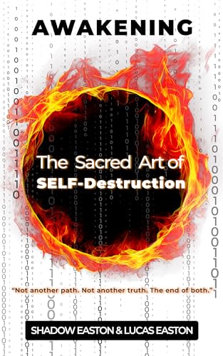 The Sacred Art of SELF-Destruction: Awakening (The Sacred Series Book 2)