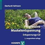 Progressive Muskelentspannung: Entspannungs-CD - Eberhardt Hofmann 