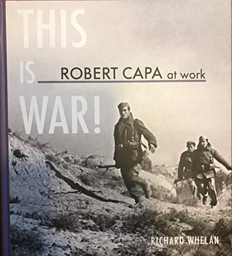 This Is War!, Robert Capa at Work