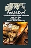 The Weight-Devil Health Drink Recipes & How To Make Your Own Health, Weight Loss & Energy Bars Save Hundreds & Natural Sleep Recipe You Will Love