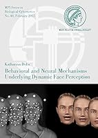 Behavioral and Neural Mechanisms Underlying Dynamic Face Perception 3832539107 Book Cover
