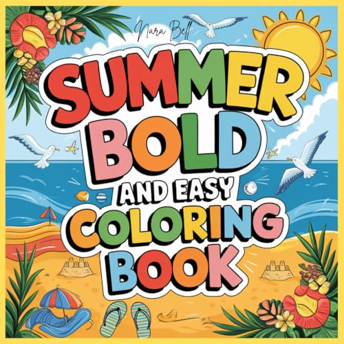 Summer Vibes: Fun & Relaxing Coloring Book for Kids, Teens, & Adults, Bold and Easy Summer Designs