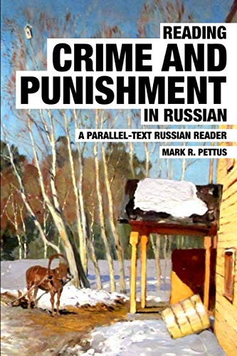 Reading Crime and Punishment in Russian: A Parallel-Text Russian Reader (Reading Russian)