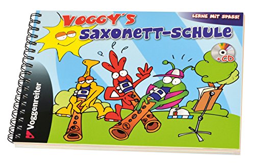 Voggy s Saxonett-Schule  Für Anfänger ab 6 Jahren!
