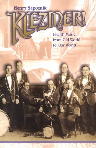 Klezmer! Jewish Music From Old World to Our World