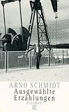 Ausgewählte Erzählungen - Arno Schmidt