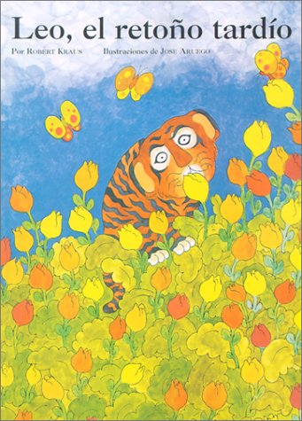 Leo the Late Bloomer: Leo,el Retono Tardio (Spanish Edition) Paperback – June 1, 2001