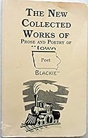 The New Collected Works of Iowa Poet Blackie B000XVC32Y Book Cover