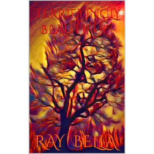Listen to Terrifyingly Beautiful by Ray Bella episode artwork