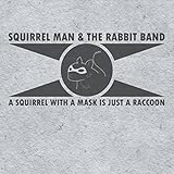 Squirrel Man & the Rabbit Band