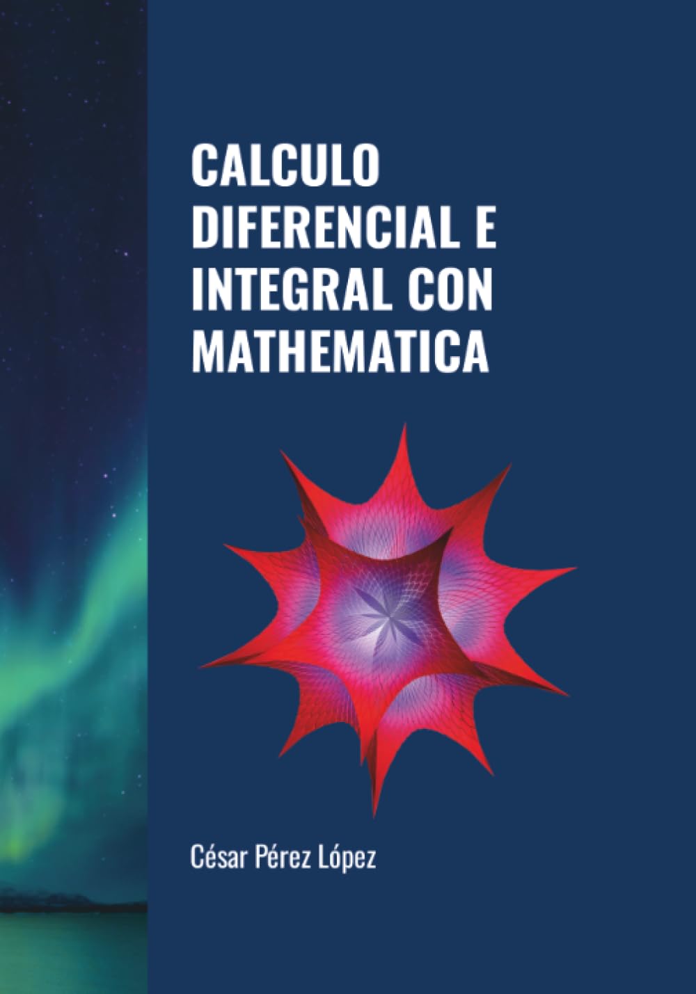 CALCULO DIFERENCIAL E INTEGRAL CON MATHEMATICA