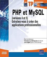 Download PHP et MySQL (versions 4 et 5) : Entraînez-vous à créer des applications professionnelles PDF