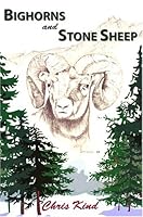 Bighorns and Stone Sheep 0973468610 Book Cover
