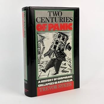 Hardcover Two Centuries of Panic: A History of Corporate Collapses in Australia Book