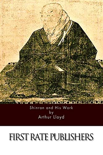Shinran and His Work 1511648546 Book Cover