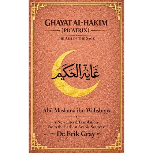 Ghāyat al-Ḥakīm (Picatrix) Audiolibro Por Abū Maslama Muḥammad ibn Ibrāhīm ibn Waḥshiyya al-Nabaṭī - arte de portada