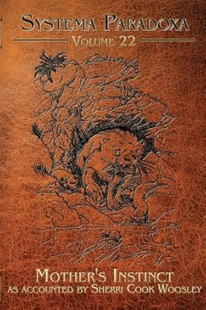 Mother's Instinct: A Tale of the Dobhar Chu (Systema Paradoxa): Cook ...
