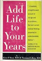 Add Life to Your Years B001KRH2F8 Book Cover