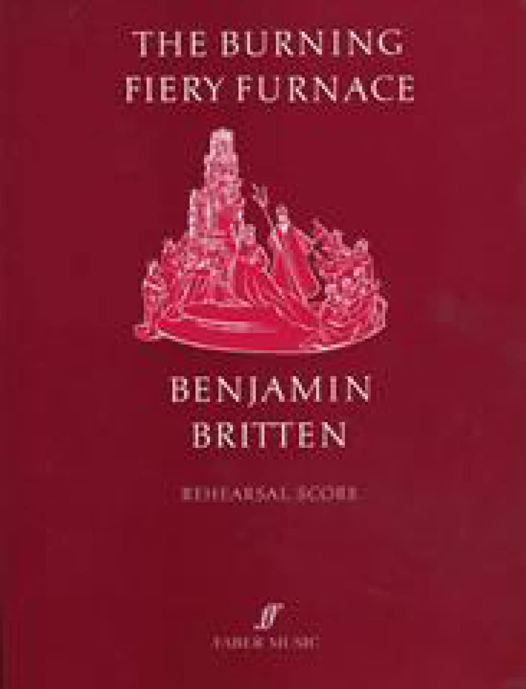 Burning Fiery Furnace: Vocal Score (Faber Edition)