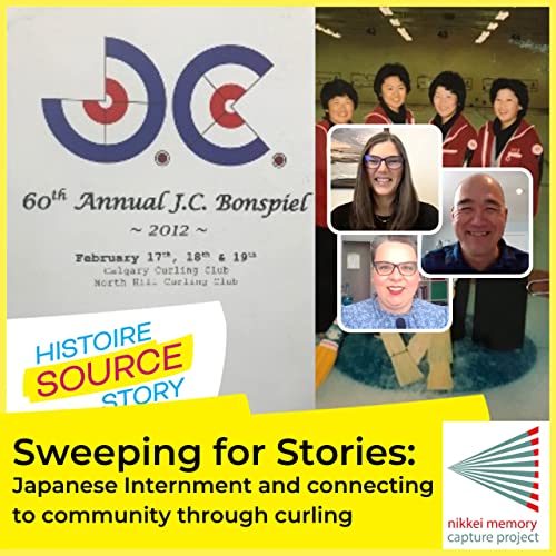 Japanese Internment and connecting to community through curling with Dr. Carly Adams, Dr. Darren Aoki & Dr. Samantha Cutrara