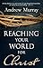 Reaching Your World For Christ - Murray, Andrew