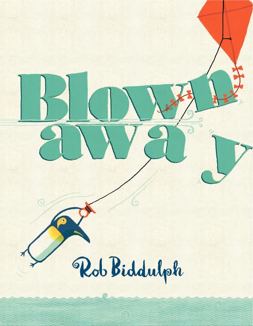 Blown Away: A Brave Penguin's Kite Journey Picture Book for Kids (Ages 4-8)