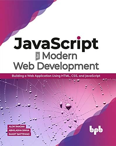JavaScript for Modern Web Development : Alok Ranjan, Abhilasha Sinha ...