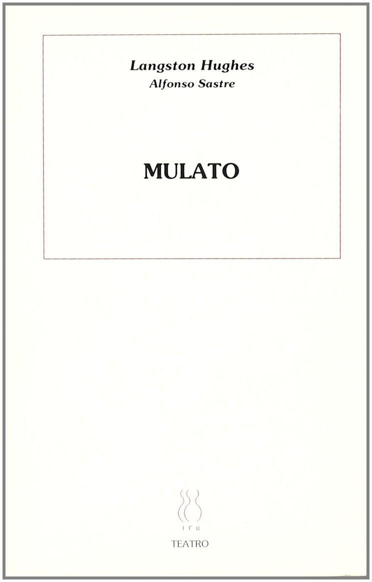 Mulato: Drama de Langston Hughes