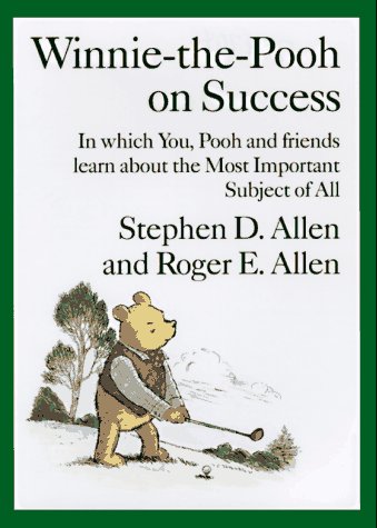 Winnie-the-Pooh on Success - In which You, Pooh, and Friends Learn about the Most Important Subject of All main image 0