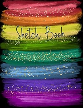 Sketch Book: Personalized Artist’s Notebook Journal for Drawing, Sketching, Painting, Doodling and More, Filled with 120 White Pages in a Large Handy ... (Deluxe Rainbow Brush Strokes Cover, Vol. 15)
