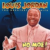  No Moe! Louis Jordan\'s Greatest Hits