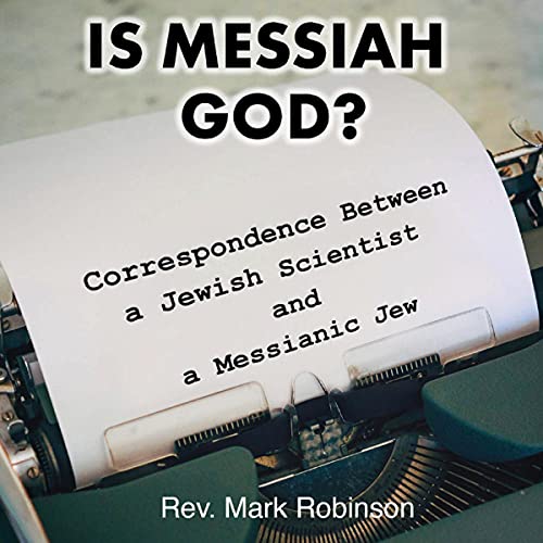 Is Messiah God? by Rev. Mark Robinson episode artwork
