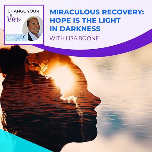 Miraculous Recovery: Hope Is The Light In Darkness With Lisa Boone Podcast Por  arte de portada