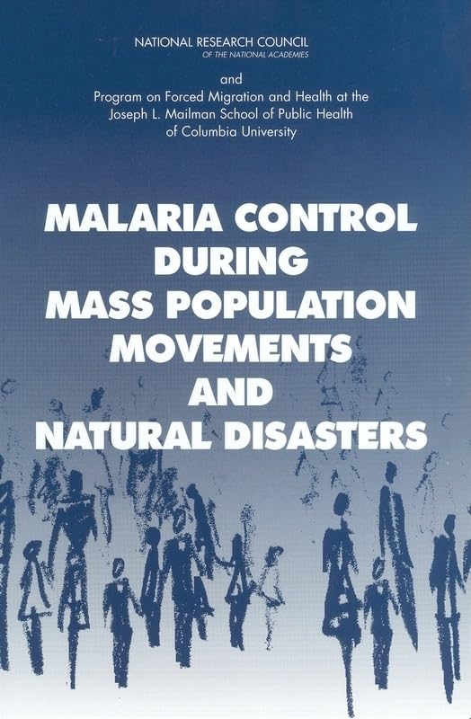 Malaria Control During Mass Population Movements and Natural Disasters      1st Edition