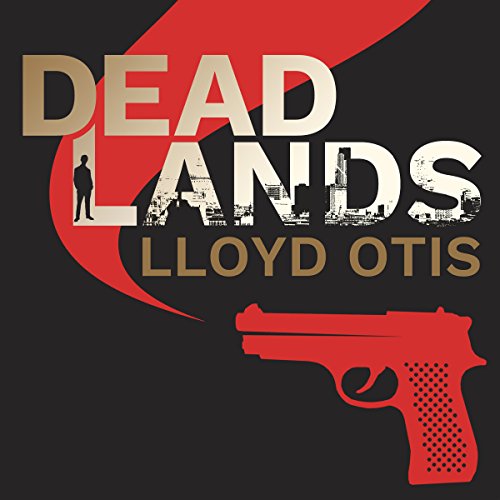 Dead Lands by Lloyd Otis | Audiobook