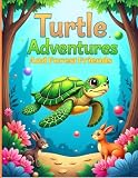 Turtle Adventures And Forest Friends: Coloring Pages With Sea Turtles Forest Pals And Fun Activities For Kids 4-12 Years